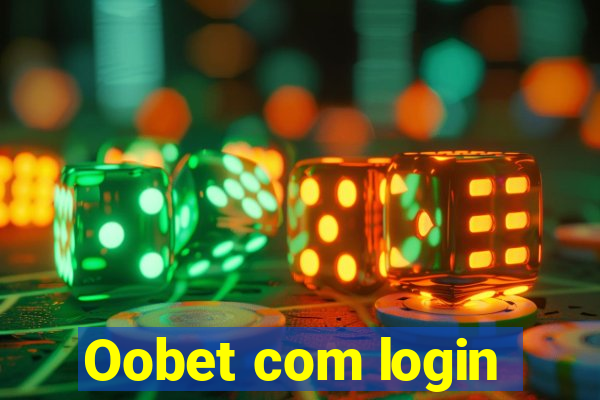 Oobet com login